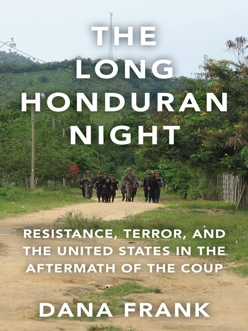 Title details for The Long Honduran Night by Dana Frank - Available